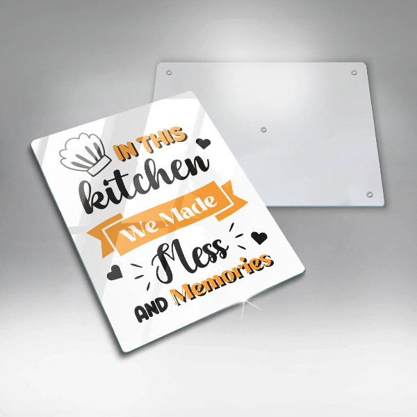 Tagliere in vetro temperato In this kitchen we made mess and memories